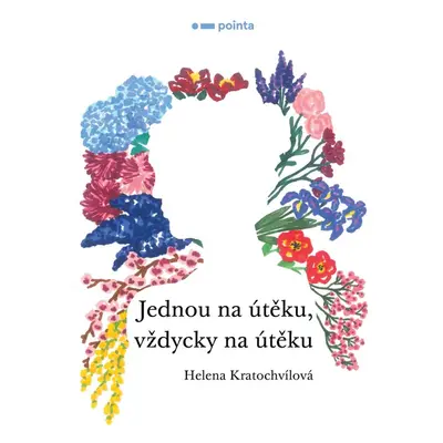 Jednou na útěku, vždycky na útěku - Helena Kratochvílová