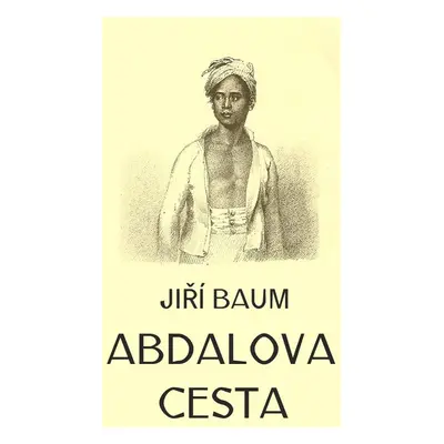 Abdalova cesta - Dr. Jiří Baum