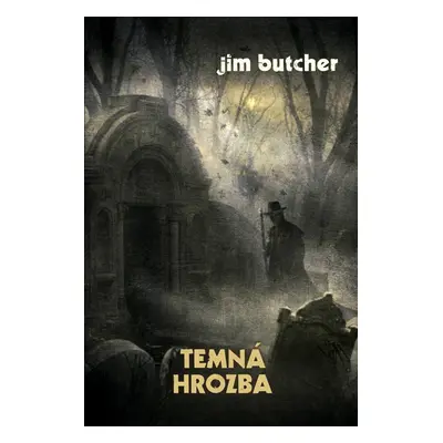 Temná hrozba - Jim Butcher