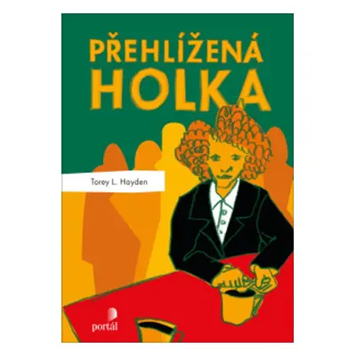 Přehlížená holka - Torey L. Hayden