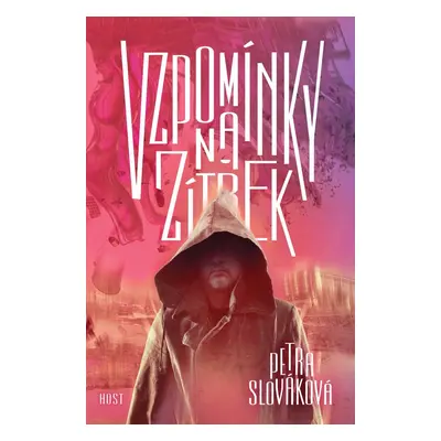 Vzpomínky na zítřek - Petra Slováková