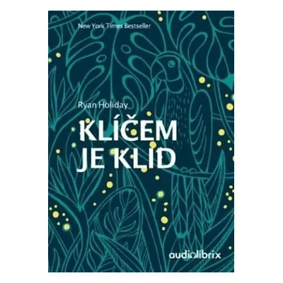 Klíčem je klid - Ryan Holiday