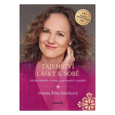 Tajemství lásky k sobě - Denisa Palečková