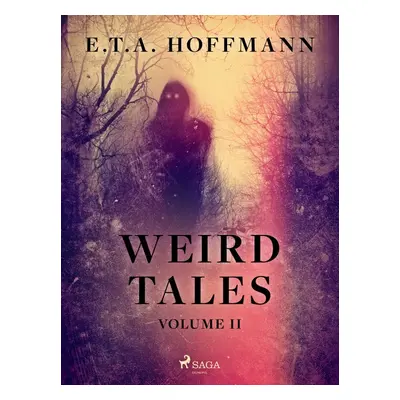 Weird Tales Volume 2 - E.T.A. Hoffmann