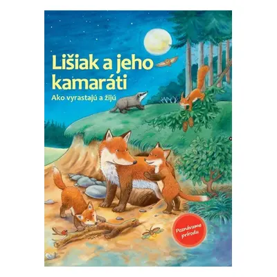 Lišiak a jeho kamaráti - Friederun Reichenstetterová