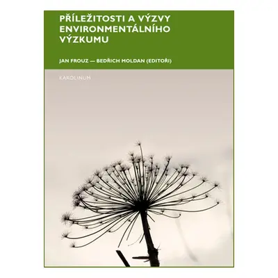 Příležitosti a výzvy environmentálního výzkumu - Jan Frouz