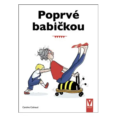 Poprvé babičkou - Caroline Cotinaud