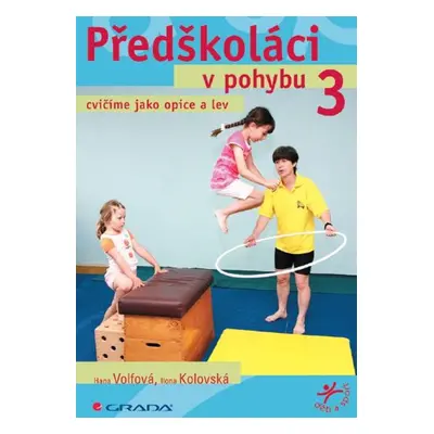 Předškoláci v pohybu 3 - Ilona Kolovská