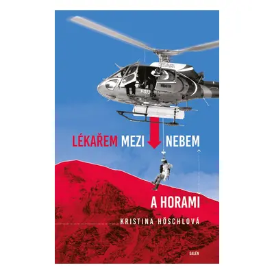 Lékařem mezi nebem a horami - MUDr. Kristina Höschlová