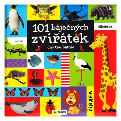 101 báječných zvířátek - Autor Neuveden