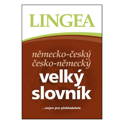 Německo-český česko-německý velký slovník - Autor Neuveden