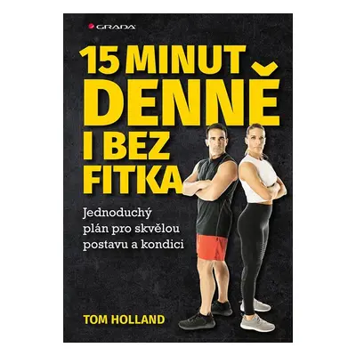 15 minut denně i bez fitka - Tom Holland