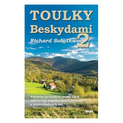 Toulky Beskydami 2 - Richard Sobotka