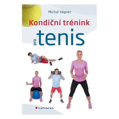 Kondiční trénink pro tenis - Michal Vágner