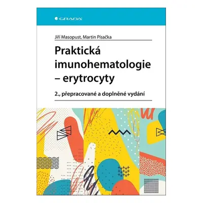 Praktická imunohematologie Erytrocyty - Jiří Masopust