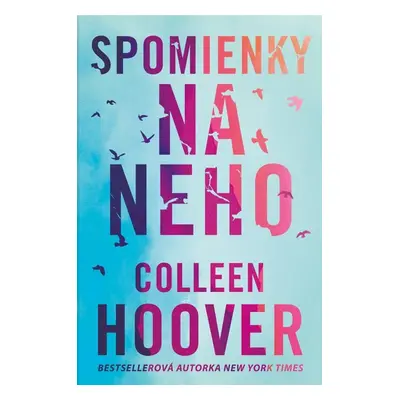 Spomienky na neho - Colleen Hoover