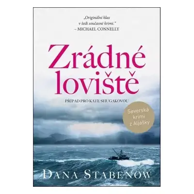 Zrádné loviště - Dana Stabenow