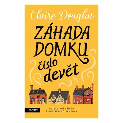 Záhada domku číslo devět - Claire Douglas