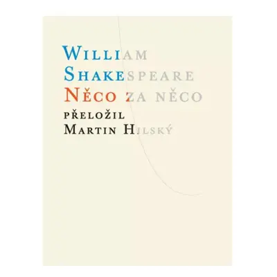 Něco za něco - William Shakespeare