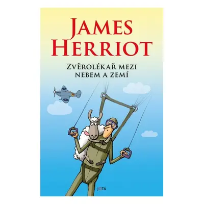 Zvěrolékař mezi nebem a zemí - James Herriot