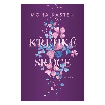 Křehké srdce - Mona Kasten