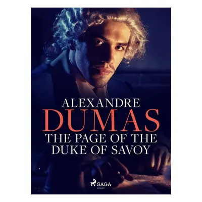 The Page of the Duke of Savoy - Alexander Dumas ml.