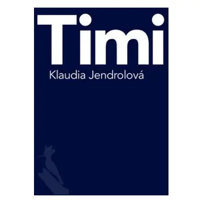 Timi - Klaudia Jendrolová