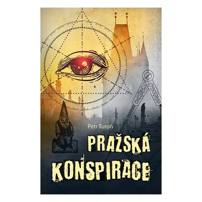 Pražská konspirace - Petr Turoň