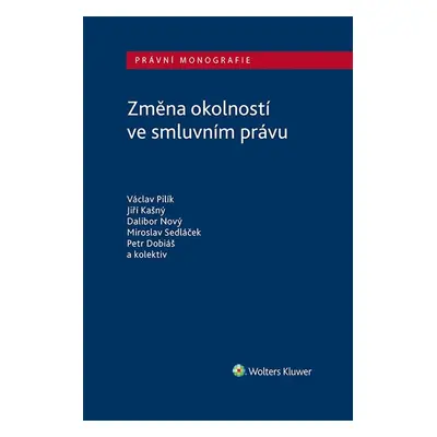 Změna okolností ve smluvním právu - autorů kolektiv