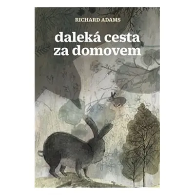 Daleká cesta za domovem - Richard Adams