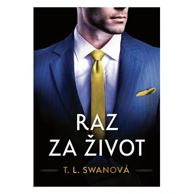 Raz za život - T.L. Swan