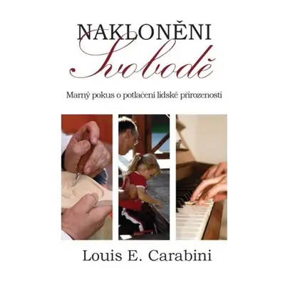 Nakloněni svobodě - Louis E. Carabini