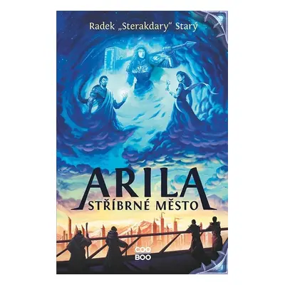 Arila: Stříbrné město - Radek Starý