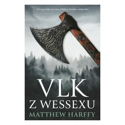 Vlk z Wessexu - Matthew Harffy