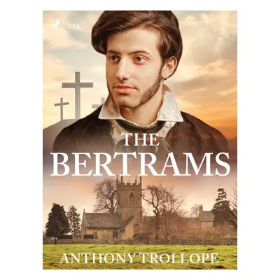 The Bertrams - Anthony Trollope