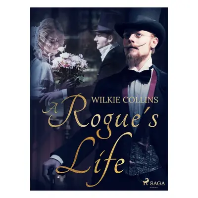 A Rogue's Life - Wilkie Collins