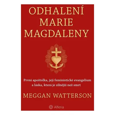 Odhalení Marie Magdaleny - Meggan Watterson