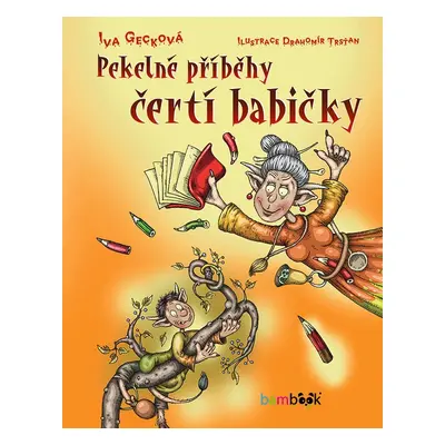 Pekelné příběhy čertí babičky - Drahomír Trsťan