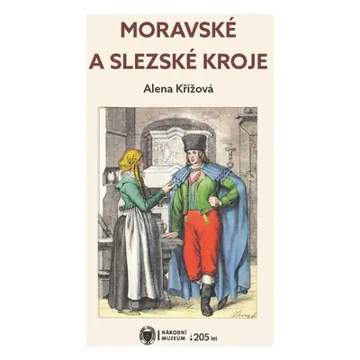 Moravské a slezské kroje - Alena Křížová