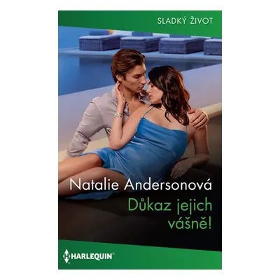 Důkaz jejich vášně! - Natalie Andersonová