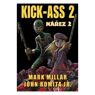 Kick-Ass 2 Nářez 2 - Mark Millar