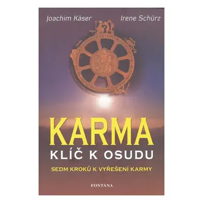 Karma Klíč k osudu - Irene Schürz