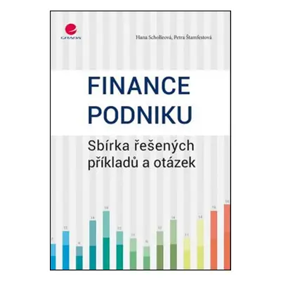 Finance podniku - doc. RNDr. Ing. Hana Scholleová