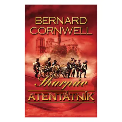 Sharpův atentátník - Bernard Cornwell