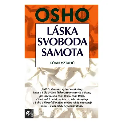 Láska, svoboda, samota - Osho