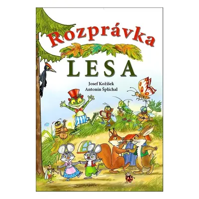 Rozprávka lesa - Antonín Šplíchal