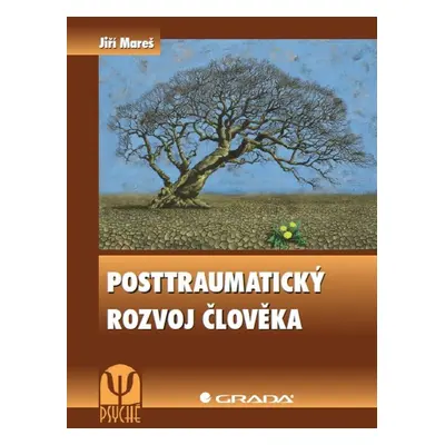 Posttraumatický rozvoj člověka - Jiří Mareš