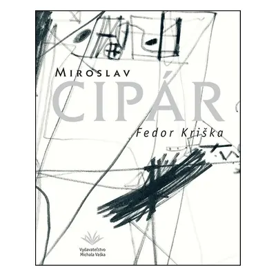 Miroslav Cipár - Fedor Kriška