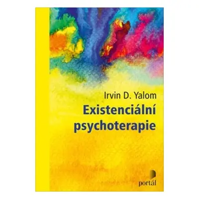 Existenciální psychoterapie - Irvin D. Yalom