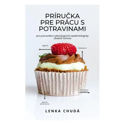 Príručka pre prácu s potravinami - Lenka Chudá